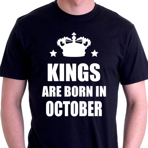 Тениска за родените през Октомври – Kings are born in October Намаления и отстъпки ЧеренПетък